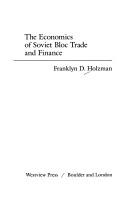 Front cover of The economics of Soviet bloc trade and finance by Franklyn D. Holzman