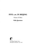 Cover of Five a.m. in Beijing by Willis Barnstone
