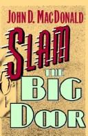 Cover of Slam the big door by John D. MacDonald