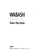 Cover of Wabash by Robert Olen Butler