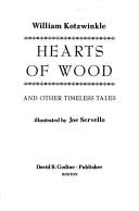 Front cover of Hearts of wood and other timeless tales by William Kotzwinkle