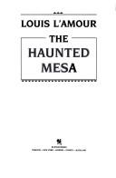 Cover of The haunted mesa by Louis L'Amour