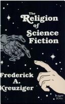 Cover of The religion of science fiction by Frederick A. Kreuziger