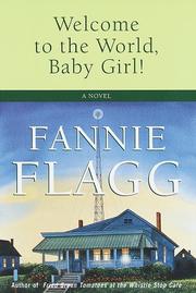 Cover of Welcome to the world, Baby Girl! by Fannie Flagg
