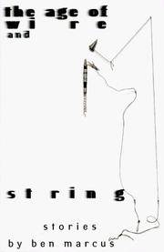 Cover of The age of wire and string by Ben Marcus