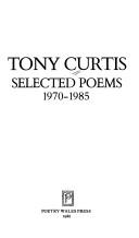 Front cover of Selected poems, 1970-1985 by Curtis, Tony