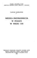 Front cover of Wiedza przyrodnicza w Polsce w wieku XVI by Tadeusz Bieńkowski