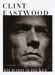 Front cover of Clint Eastwood by Richard Schickel