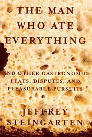 Cover of The man who ate everything by Jeffrey Steingarten
