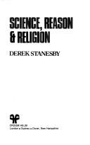 Front cover of Science, reason & religion by Derek Stanesby