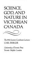 Cover of Science, God, and nature in Victorian Canada by Berger, Carl