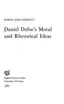Front cover of Daniel Defoe's moral and rhetorical ideas by Robert James Merrett