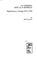 Cover of La patronal ante la II República by Mercedes Cabrera