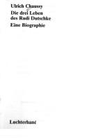 Front cover of Die drei Leben des Rudi Dutschke by Ulrich Chaussy