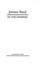 Front cover of By the fisheries by Jeremy Reed