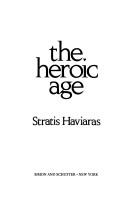 Cover of The heroic age by Stratis Haviaras