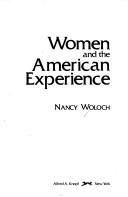 Front cover of Women and the American experience by Nancy Woloch