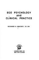 Front cover of Ego psychology and clinical practice by Richard A. Mackey
