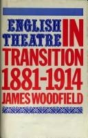 Front cover of English theatre in transition, 1881-1914 by James Woodfield