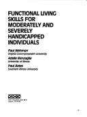 Front cover of Functional living skills for moderately and severely handicapped individuals by Paul Wehman