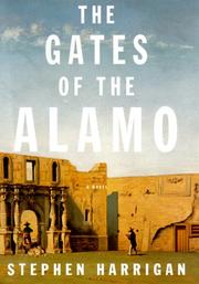 Front cover of The Gates of the Alamo by Stephen Harrigan