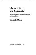 Front cover of Nationalism and sexuality by George L. Mosse