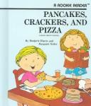 Cover of Pancakes, crackers, and pizza by Marjorie Eberts