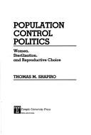 Cover of Population control politics by Thomas M. Shapiro