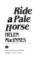 Front cover of Ride a Pale Horse by Helen MacInnes