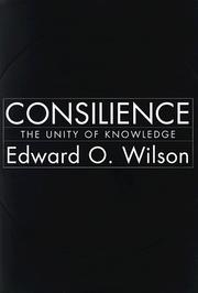 Front cover of Consilience by Edward Osborne Wilson