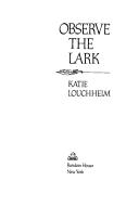 Cover of Observe the lark by Katie Louchheim