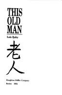 Cover of This Old Man by Lois Ruby