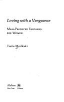 Front cover of Loving with a vengeance by Tania Modleski