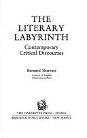 Cover of The Literary labyrinth by Bernard Sharratt