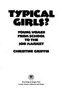 Front cover of Typical girls? by Christine Griffin