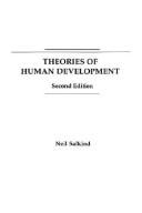 Front cover of Theories of human development by Neil J. Salkind