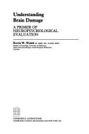 Cover of Understanding brain damage by Kevin W. Walsh