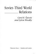 Cover of Soviet-Third World relations by Carol R. Saivetz