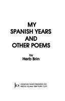 Front cover of My Spanish years, and other poems by Herb Brin