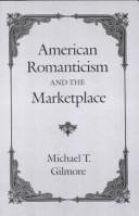 Front cover of American romanticism and the marketplace by Michael T. Gilmore