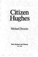 Cover of Citizen Hughes by Michael Drosnin