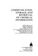 Front cover of Communication, storage, and retrieval of chemical information (Ellis Horwood series in information science) by Janet E. Ash