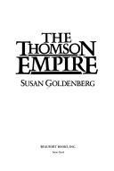 Cover of The Thomson empire by Susan Goldenberg