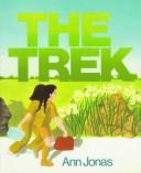 Cover of The trek by Ann Jonas