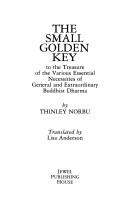 Front cover of The small golden key to the treasure of the various essential necessities of general and extraordinary Buddhist Dharma by Thinley Norbu
