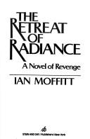Front cover of The retreat of radiance by Ian Moffitt