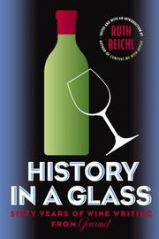 Front cover of History in a Glass by Ruth Reichl
