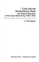 Front cover of Cuba and the revolutionary myth by C. Fred Judson