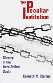 Cover of The peculiar institution by Kenneth M. Stampp