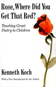 Front cover of Rose, where did you get that red? by Kenneth Koch